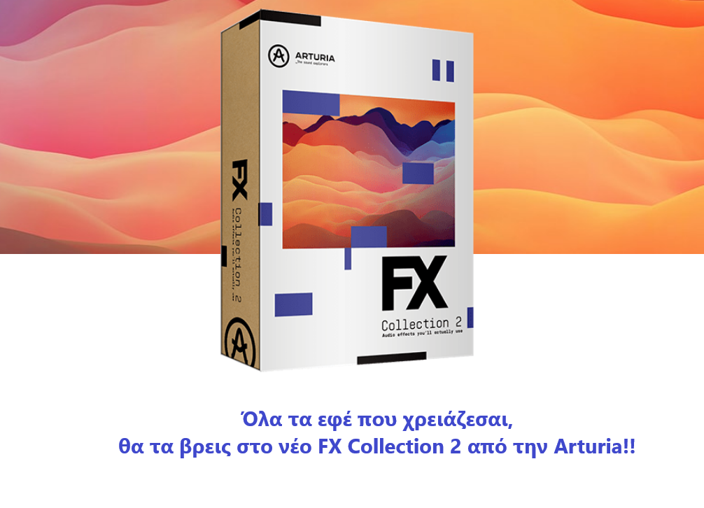 Εικόνα για την κατηγορία FX Collection 2 Νέα έκδοση με εφέ από την Arturia.